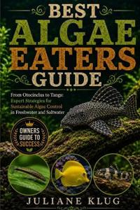BEST ALGAE EATERS GUIDE