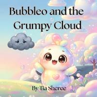 Bubbleo and the Grumpy Cloud