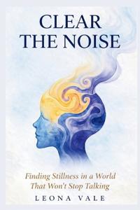 Clear the Noise