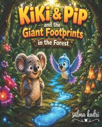 Kiki & Pip and the Giant Footprints in the Forest