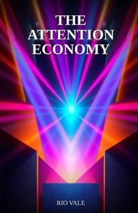 The Attention Economy
