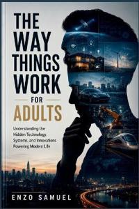 The Way Things Work for Adults