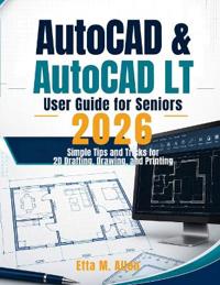 AutoCAD & AutoCAD LT user guide for seniors 2026