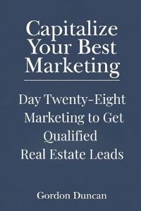 Marketing to Get Qualified Real Estate Leads