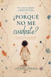 ¿Por qué no me cuidaste?