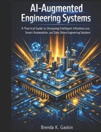 AI-Augmented Engineering Systems