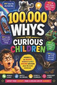 100,000  Whys for Curious Children