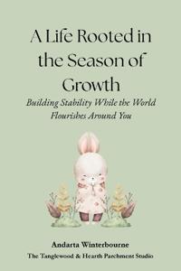 A Life Rooted in the Season of Growth