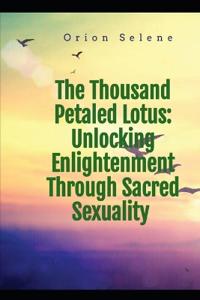 The Thousand Petaled Lotus
