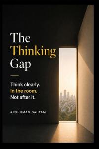 The Thinking Gap