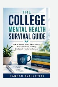 The College Mental Health Survival Guide