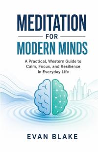 Meditation for Modern Minds