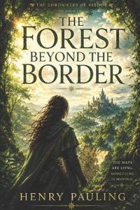 The Forest Beyond the Border