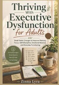 Thriving With Executive Dysfunction for Adults