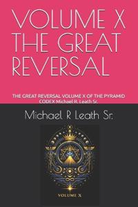 Volume X the Great Reversal