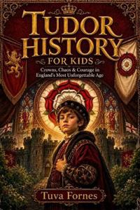 Tudor History for Kids