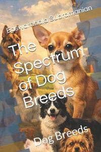 The Spectrum of Dog Breeds