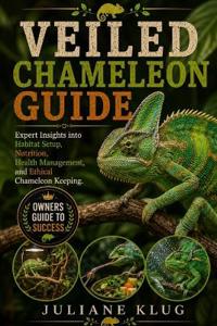 VEILED CHAMELEON GUIDE