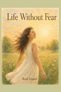 Life Without Fear