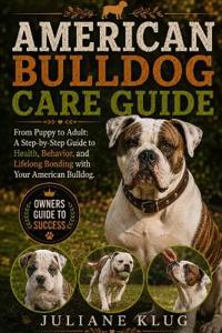 AMERICAN BULLDOG CARE GUIDE