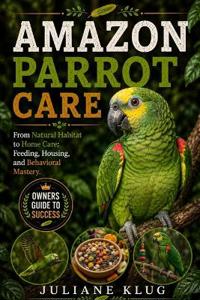 AMAZON PARROT CARE