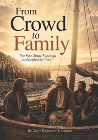 From Crowd to Family
