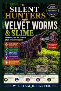 The Silent Hunters Velvet Wormsslime.