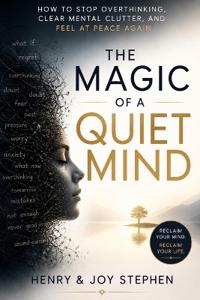 The Magic of a Quiet Mind