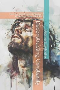 Deconstructing Christianity