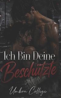 Ich Bin Deine Beschützte
