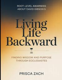 Root-Level Awareness About David Gidson's Living Life Backward