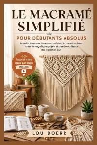 Le Macramé Simplifié Pour Débutants Absolus
