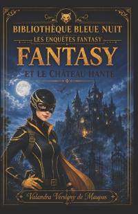Fantasy Et Le Chateau Hante