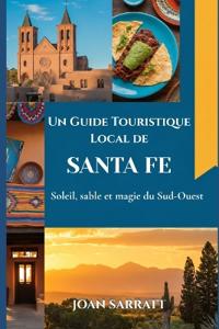 Un Guide Touristique Local de Santa Fe