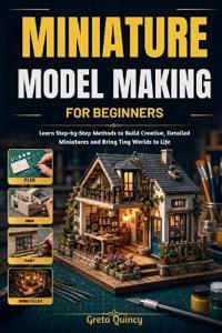 Miniature Model Making For Beginners