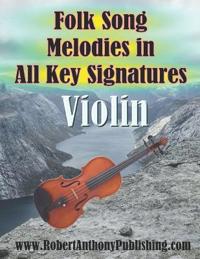 Folk Song Melodies in All Key Signatures VIOLIN