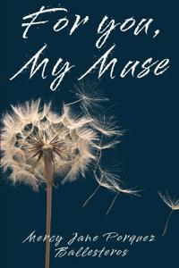 For you, My Muse