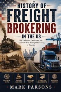 History of Freight Brokering in the US