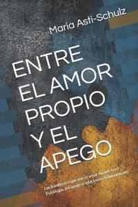 Entre El Amor Propio Y El Apego