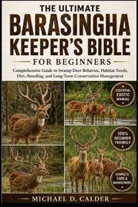 The Ultimate Barasingha Keeper's Bible for Beginners