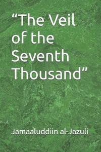"The Veil of the Seventh Thousand"