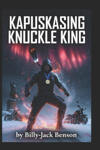 Kapuskasing Knuckle King