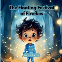 The Floating Festival of Fireflies