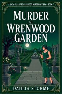 Murder at Wrenwood Garden