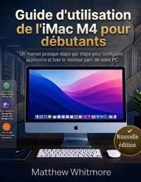 Guide d'utilisation de l'iMac M4 pour débutants