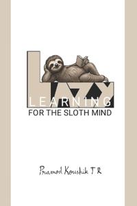 LAZY LEARNING FOR THE SLOTH MIND