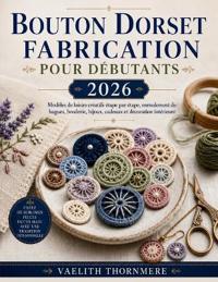 Bouton Dorset Fabrication Pour Débutants 2026