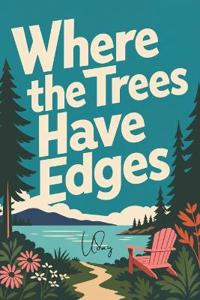 Where the Trees Have Edges