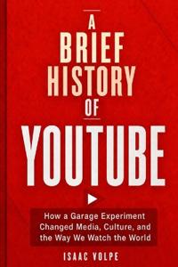 A Brief History of Youtube