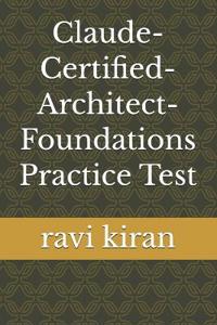 Claude-Certified-Architect-Foundations Practice Test